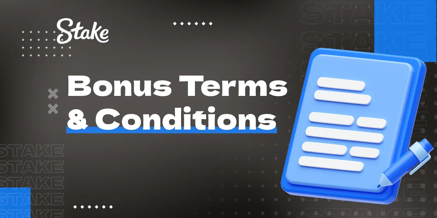 Terms & Conditions for bonuses available at Stake casino 